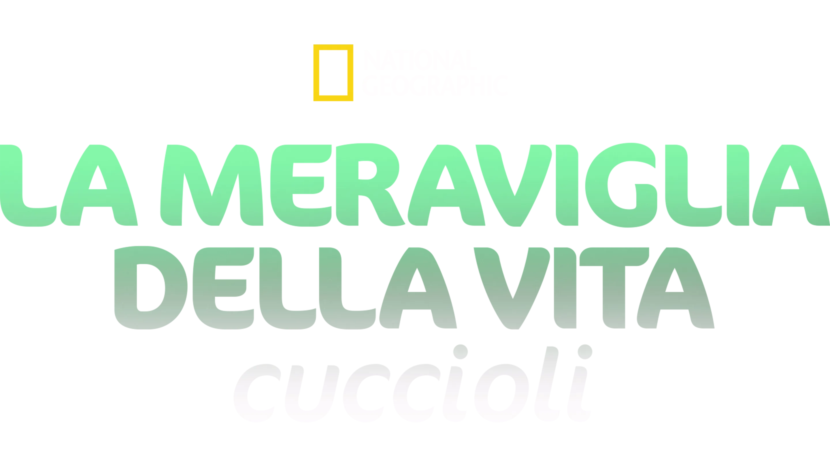 La meraviglia della vita: Cuccioli