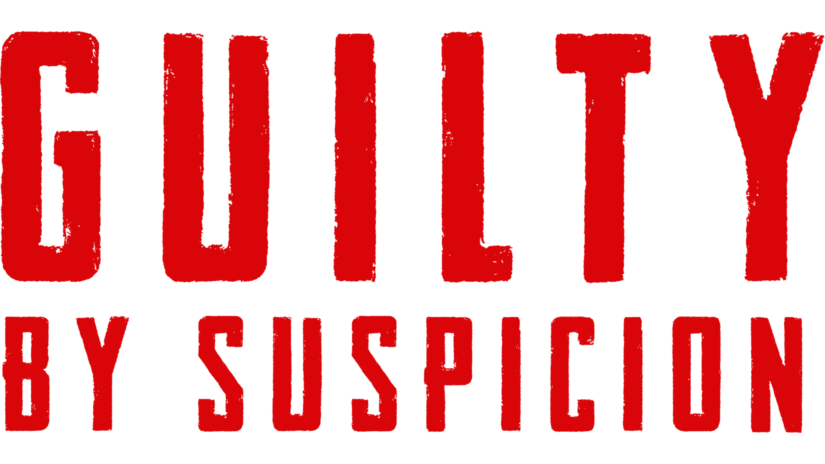 Guilty by Suspicion