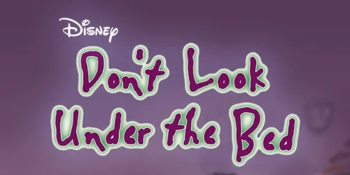 Watch Don't Look Under the Bed | Disney+