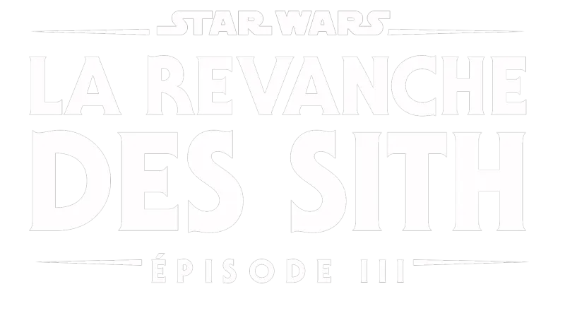 Star Wars: La Revanche des Sith (Épisode III)