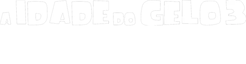 A Idade Do Gelo 3: O Despertar Dos Dinossauros