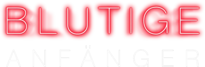 Blutige Anfänger