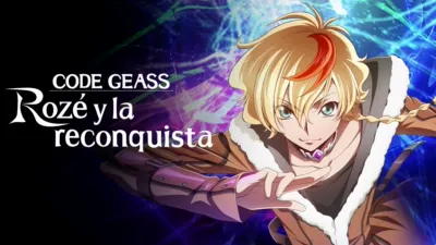 CODE GEASS: Rozé y la reconquista