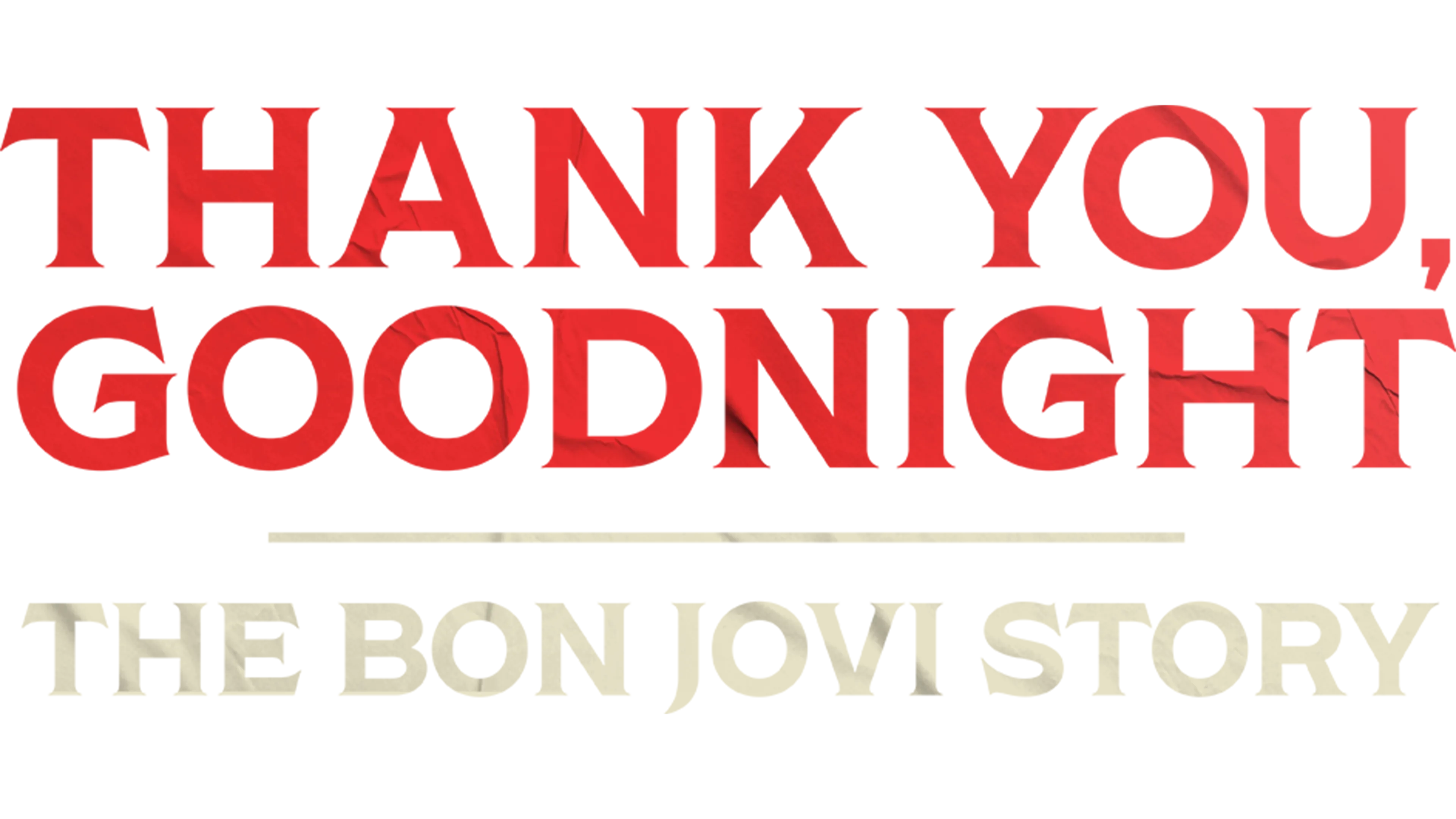 Thank You, Goodnight: The Bon Jovi Story