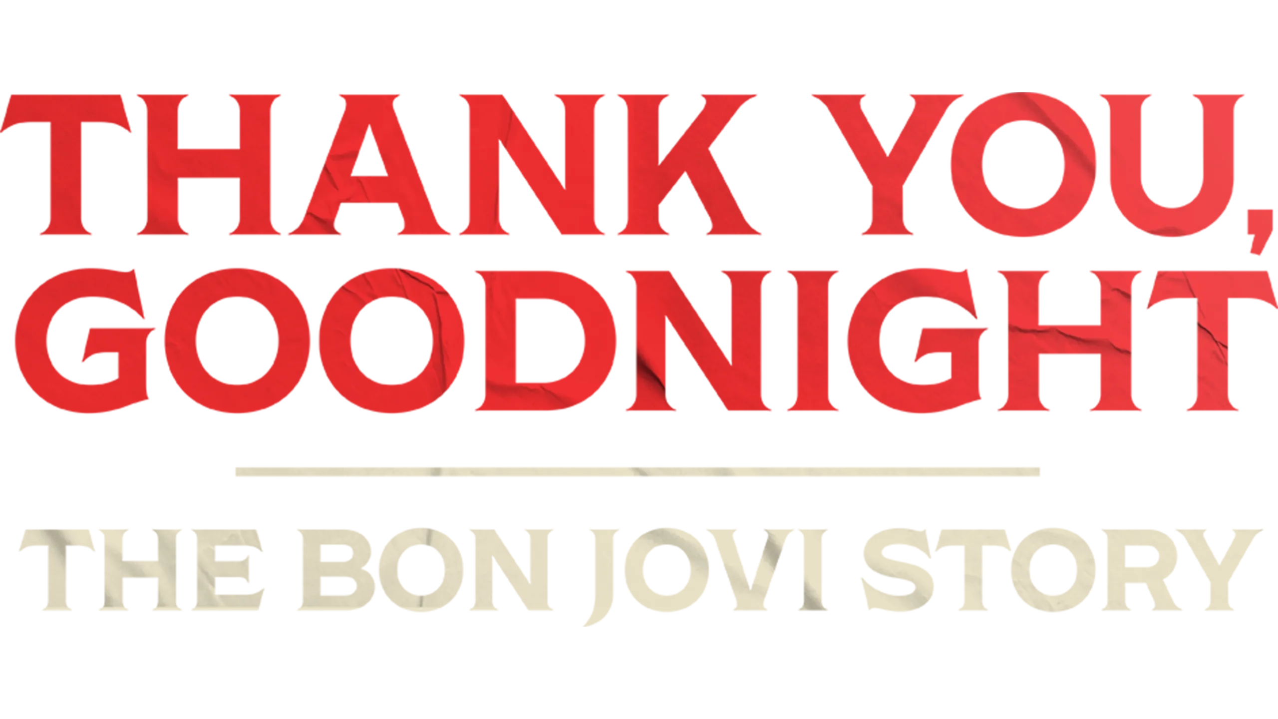 Thank You, Goodnight: The Bon Jovi Story