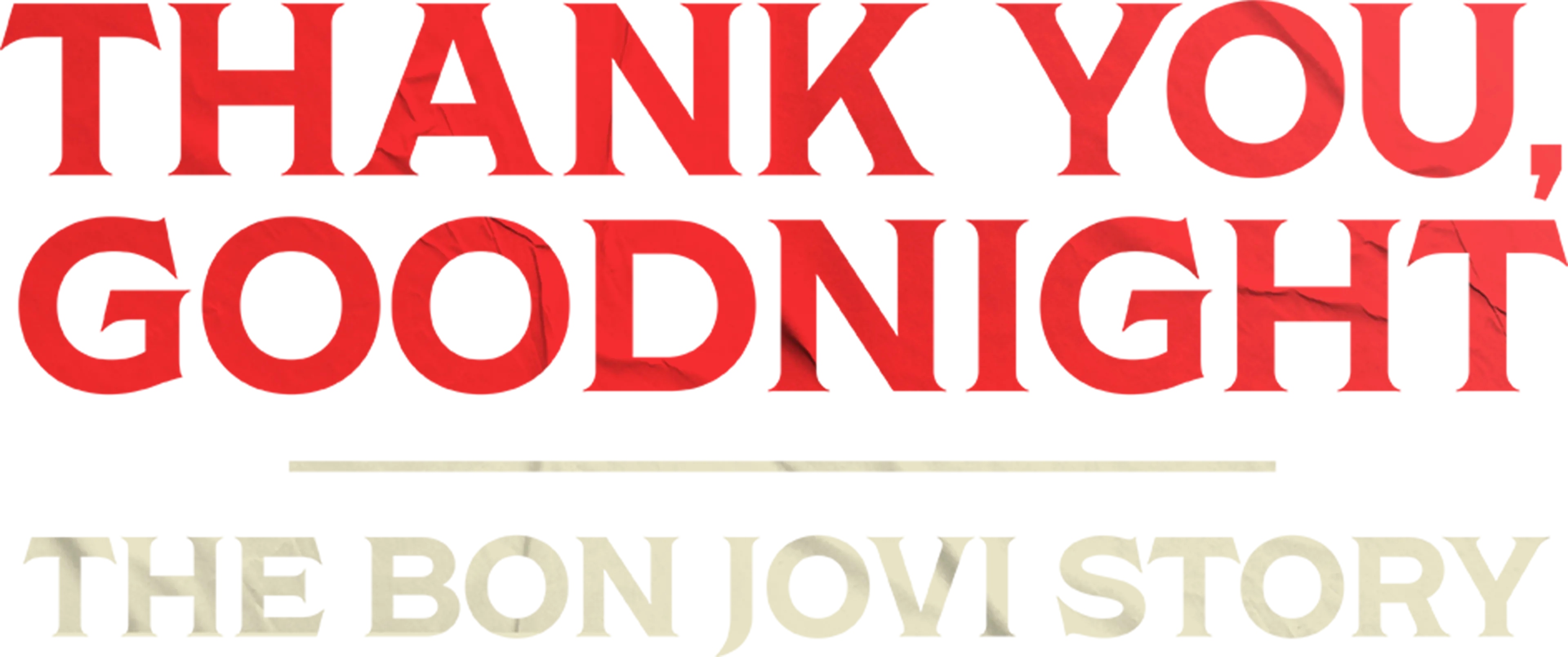 Thank You, Goodnight: The Bon Jovi Story