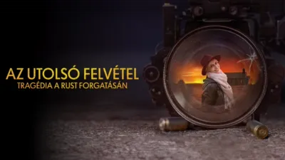 thumbnail - Az utolsó felvétel: Tragédia a Rust forgatásán