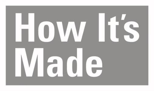 How It's Made