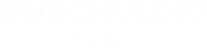 Unschuldig - Teil 1