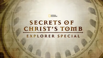 Secrets of Christ's Tomb: Explorer Special
