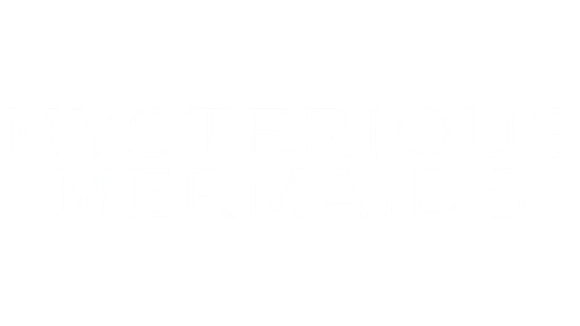 Mysterious Mermaids