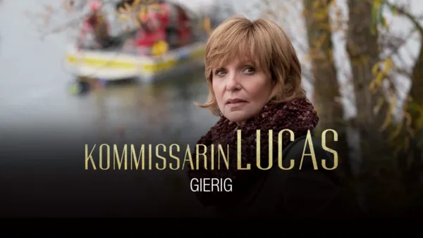 thumbnail - Kommissarin Lucas - Gierig