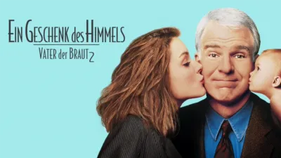 Ein Geschenk des Himmels - Vater der Braut 2
