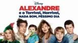 thumbnail - Alexandre e o Terrível, Horrível, Nada Bom, Péssimo Dia