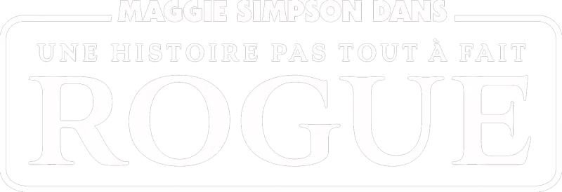 Maggie Simpson dans « une histoire pas tout à fait rogue »