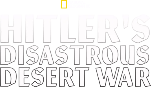 Hitler's Disastrous Desert War