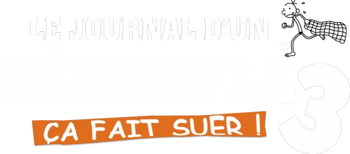 Le journal d'un dégonflé 3 : ça fait suer!