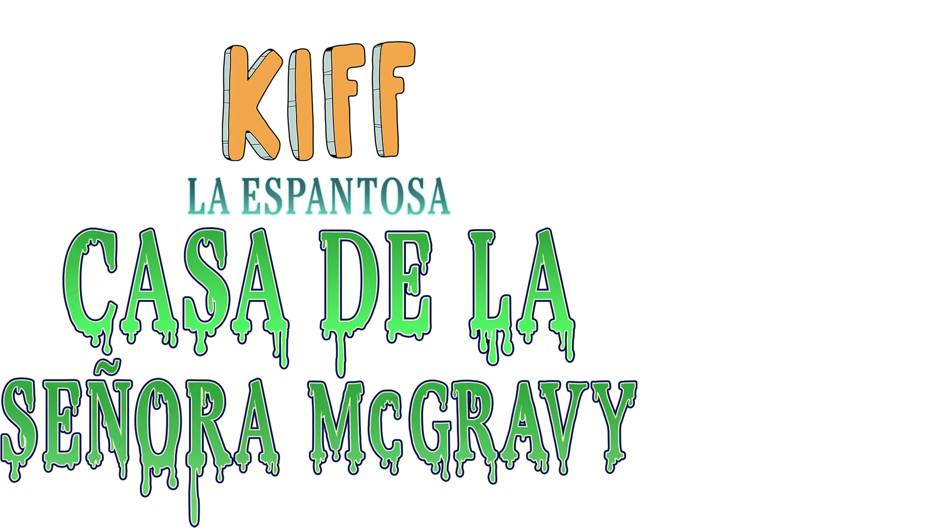 Kiff: La espantosa casa de la señora McGravy