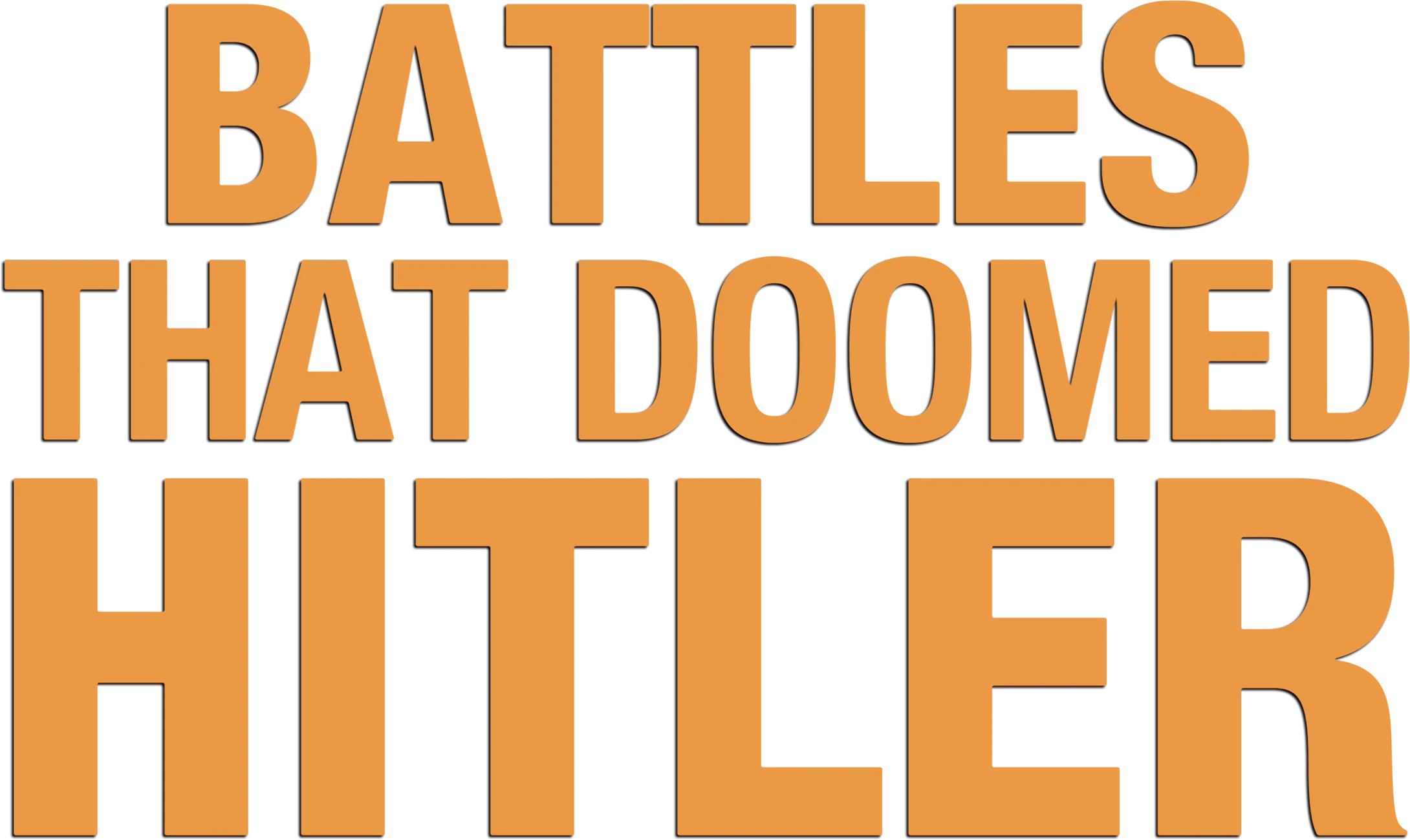 Battles That Doomed Hitler