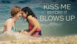 thumbnail - Kiss Me Before It Blows Up