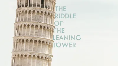 The Riddle of the Leaning Tower