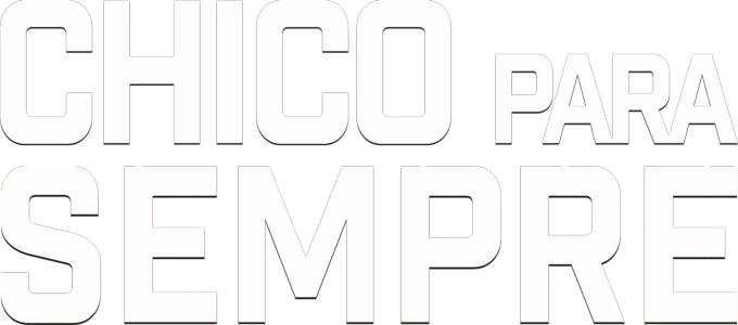 Chico Para Sempre