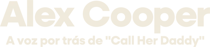 Alex Cooper: A voz por trás de "Call Her Daddy"