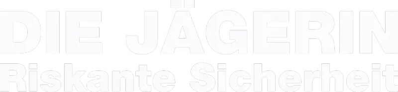 Die Jägerin - Riskante Sicherheit