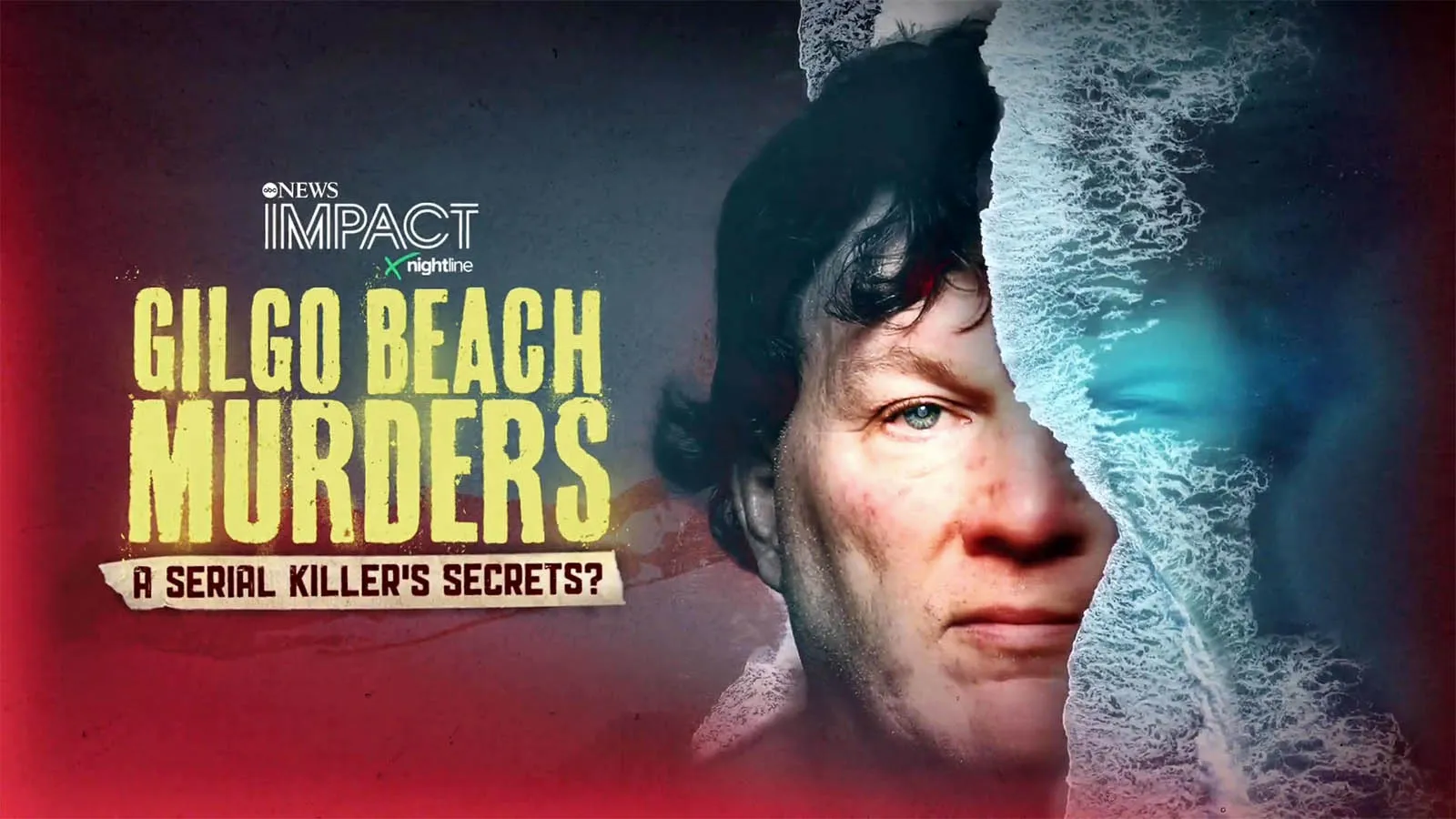 thumbnail - IMPACT x Nightline: Gilgo Beach Murders: A Serial Killer’s Secrets?