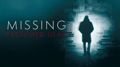 Missing Presumed Dead