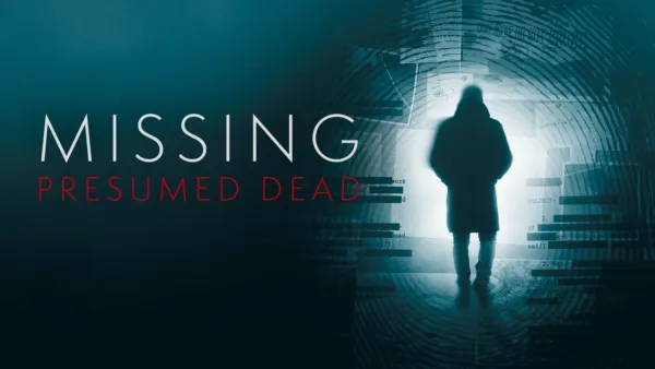 thumbnail - Missing Presumed Dead