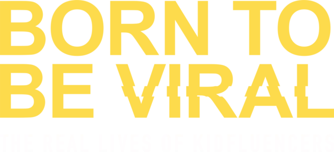 Born to Be Viral: The Real Lives of Kidfluencers