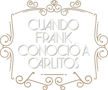 Cuando Frank conoció a Carlitos