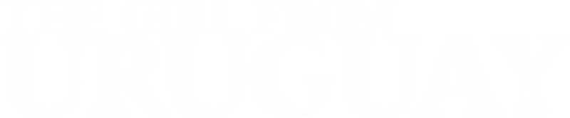 The Girl From Uruguay