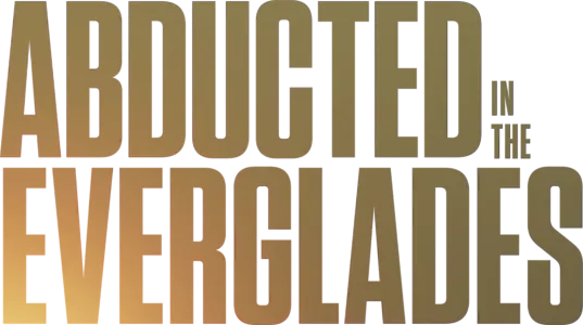 Abducted in the Everglades