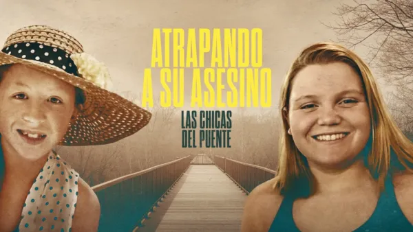 thumbnail - Atrapando a su asesino: Las chicas del puente
