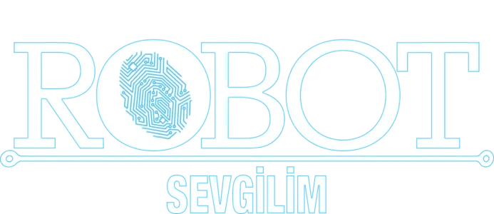 Robot Sevgilim