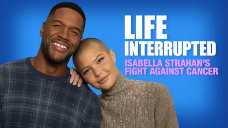 thumbnail - Life Interrupted: Isabella Strahan's Fight Against Cancer