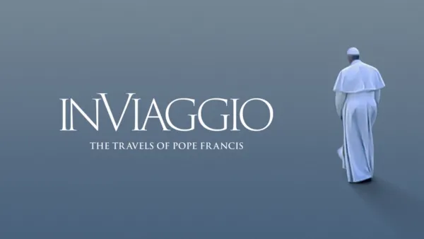 thumbnail - In Viaggio: The Travels of Pope Francis
