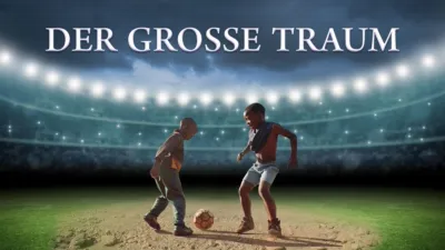 Grosse Traum, Der