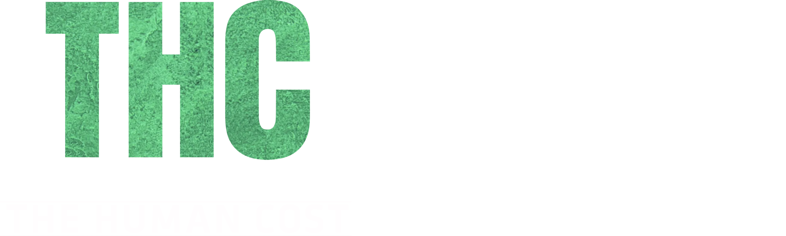THC: The Human Cost