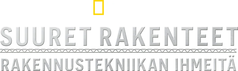 Suuret rakenteet: rakennustekniikan ihmeitä