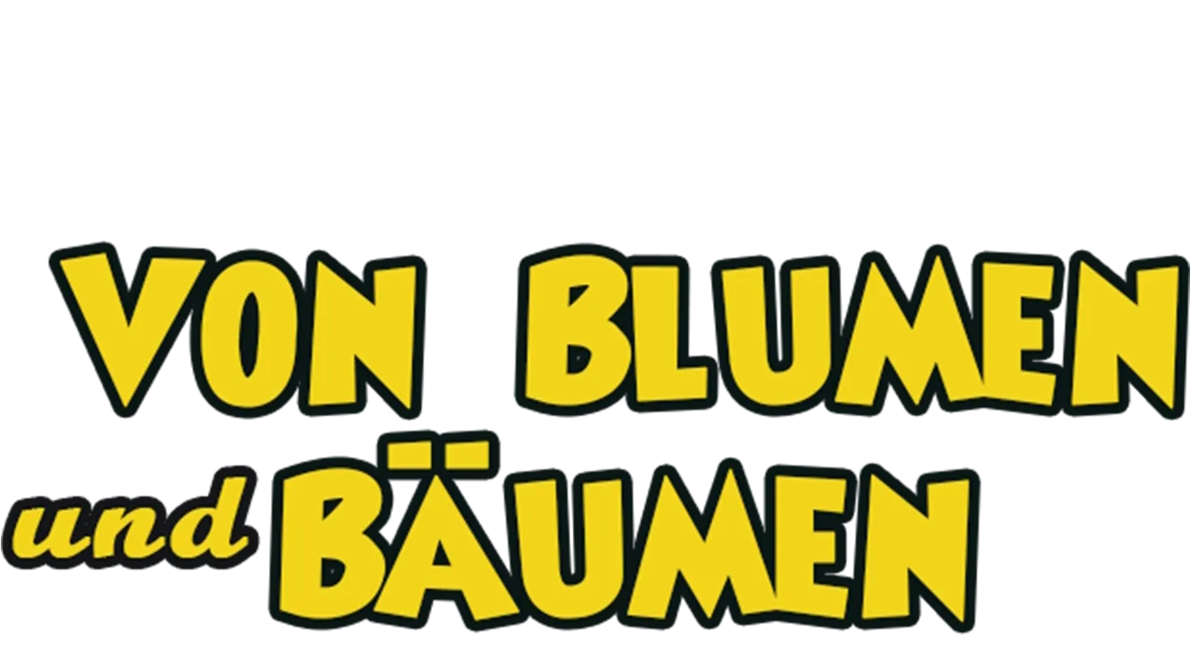 Von Blumen und Bäumen