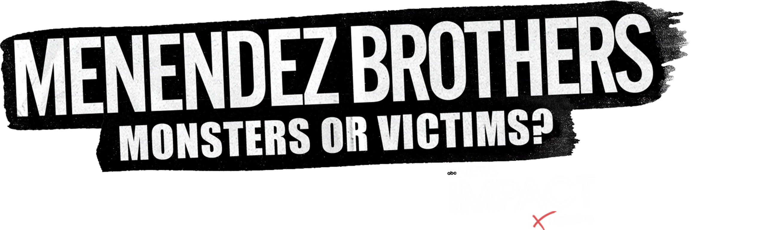 IMPACT x Nightline: Menendez Brothers: Monsters or Victims?