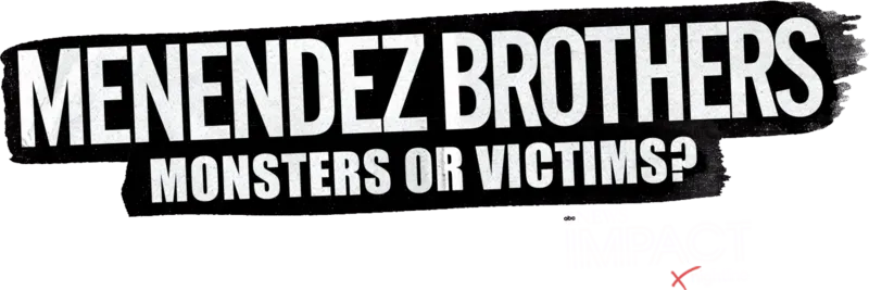 IMPACT x Nightline: Menendez Brothers: Monsters or Victims?