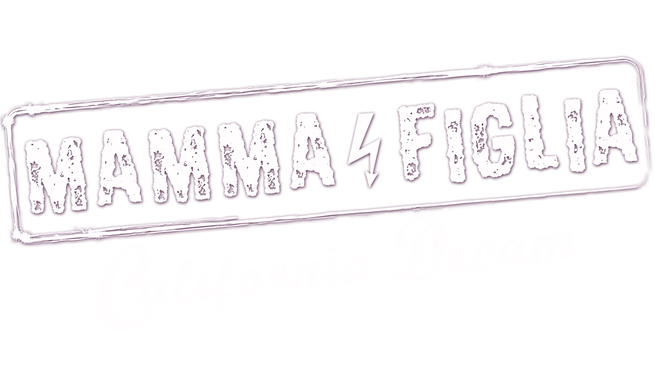 Mamma e Figlia: California Dream