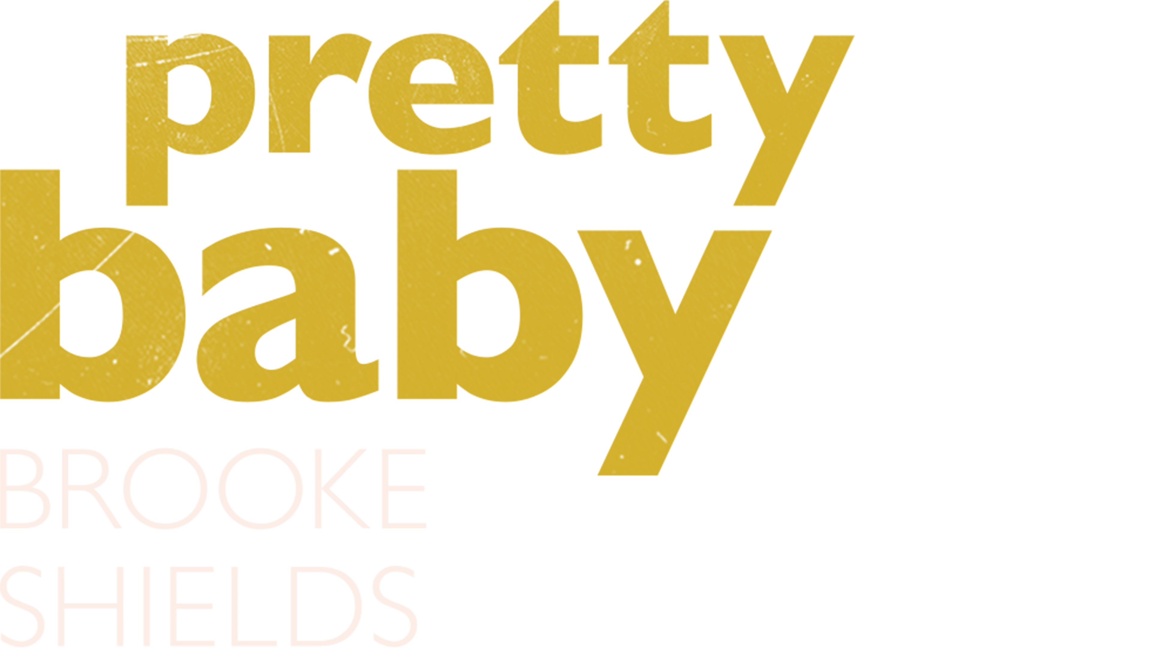 Pretty Baby: Brooke Shields