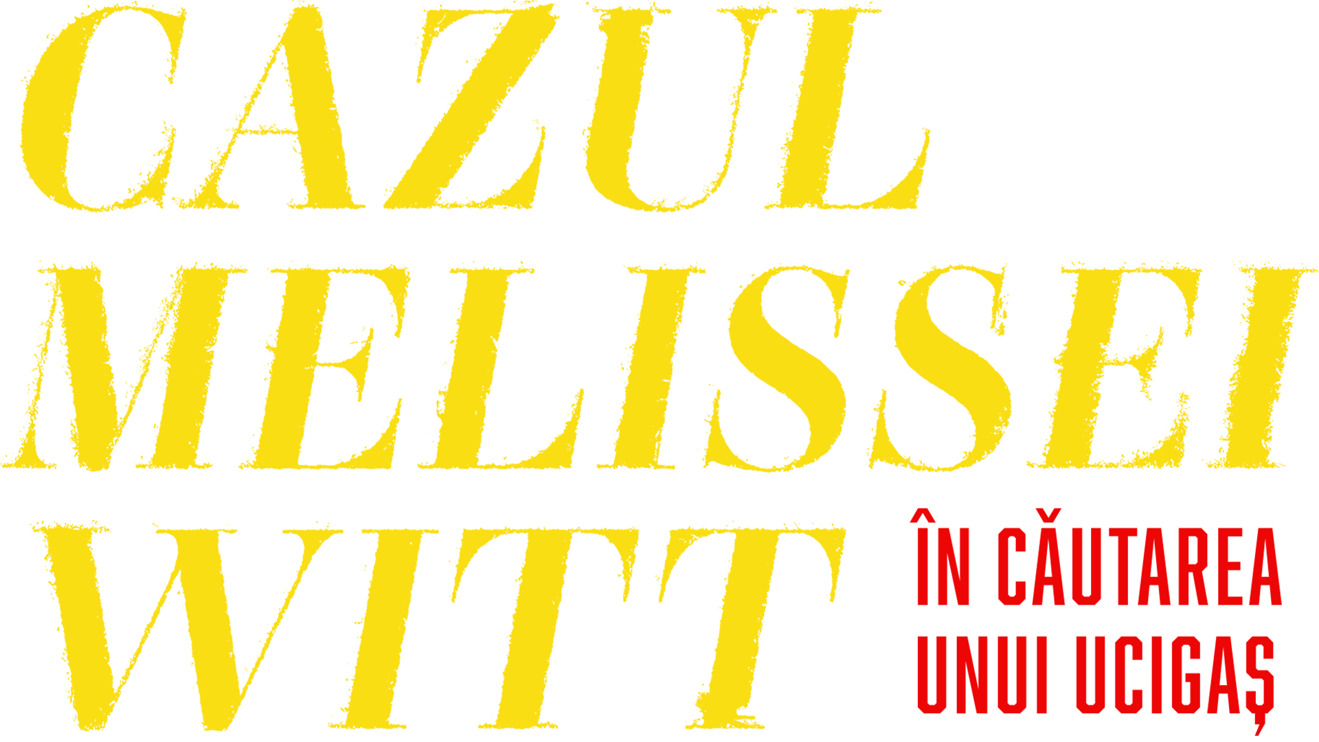 Cazul Melissei Witt: În căutarea unui ucigaș