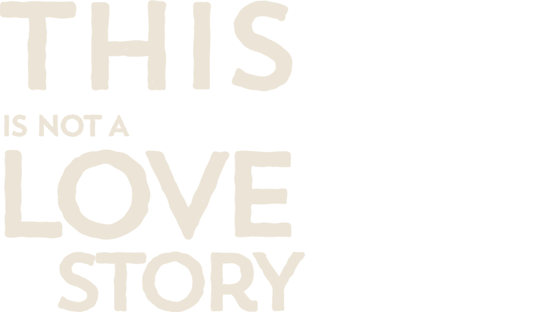 This Is Not a Love Story