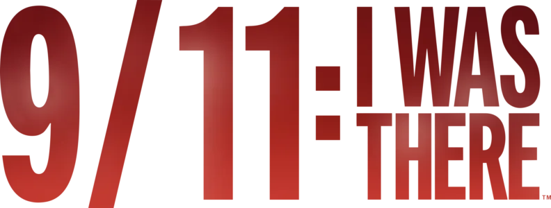 9/11: I Was There